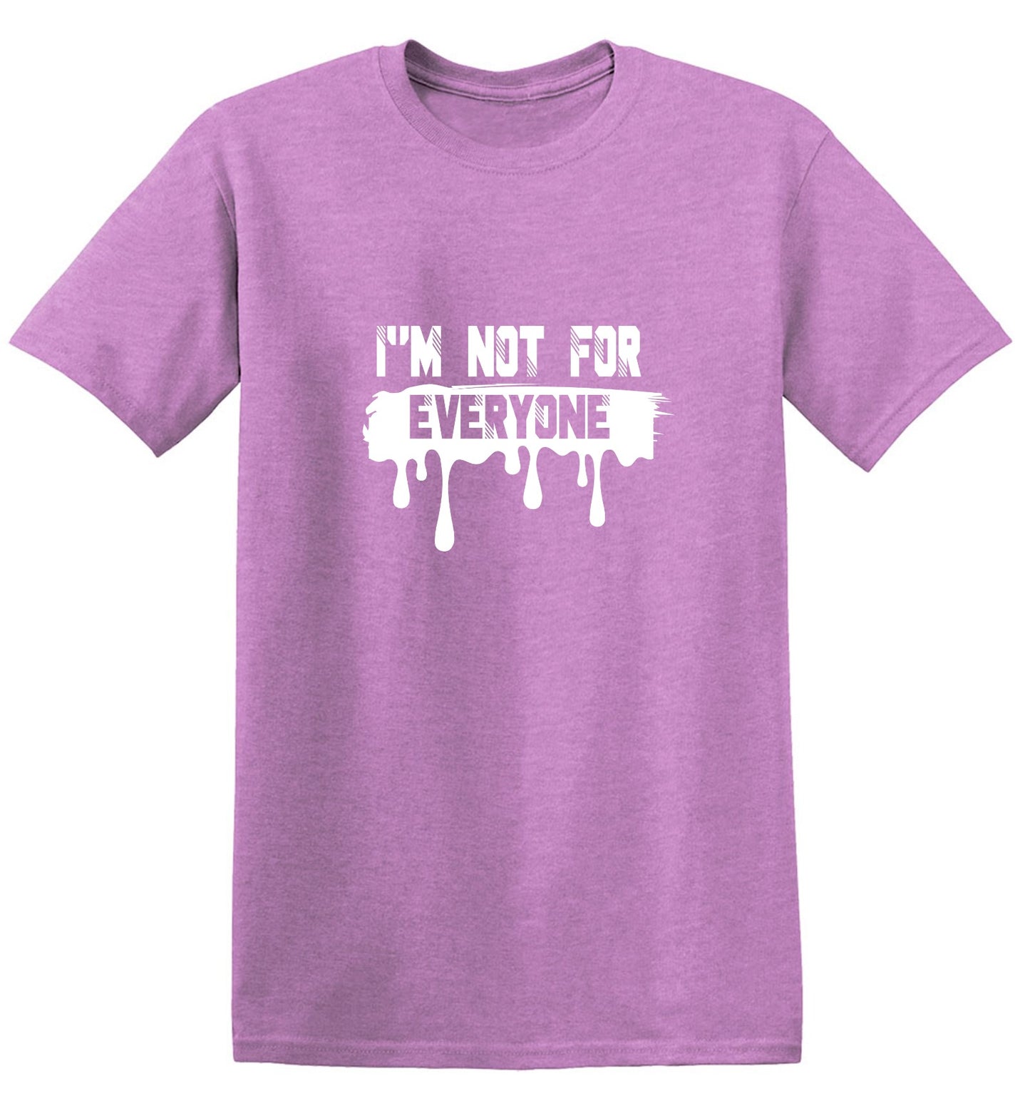 Funny T-Shirts design "I'm Not For Everyone - Tall Tee"