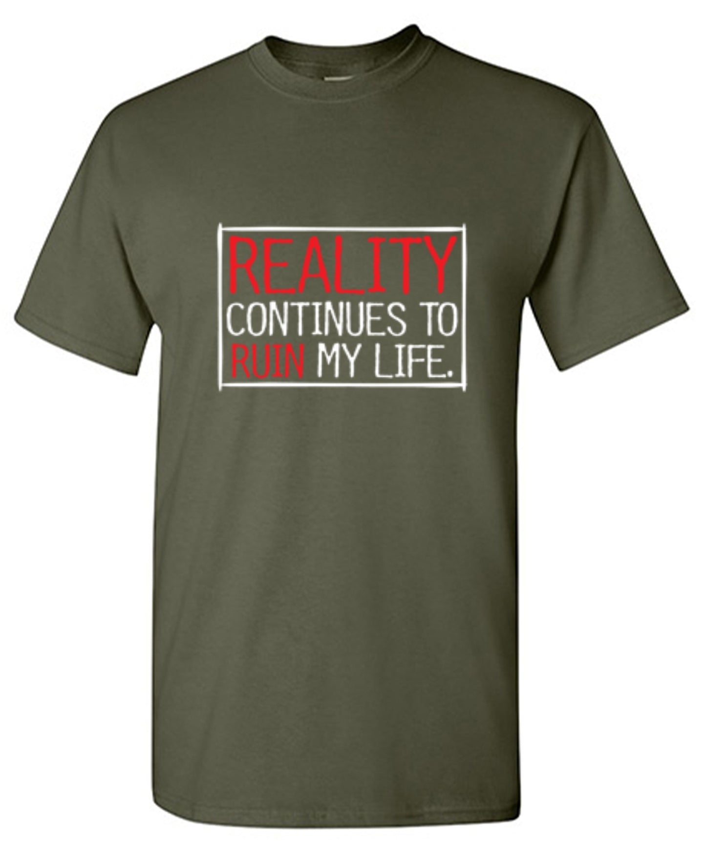 Funny T-Shirts design "Reality continues To Ruin My Life - Ring Spun Tee"