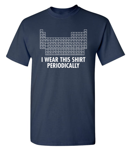 I Wear This Shirt Periodically
