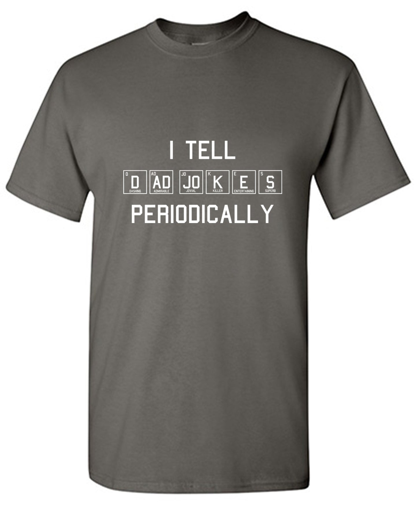 Funny T-Shirts design "I Tell Dad Jokes - Ring Spun Tee"