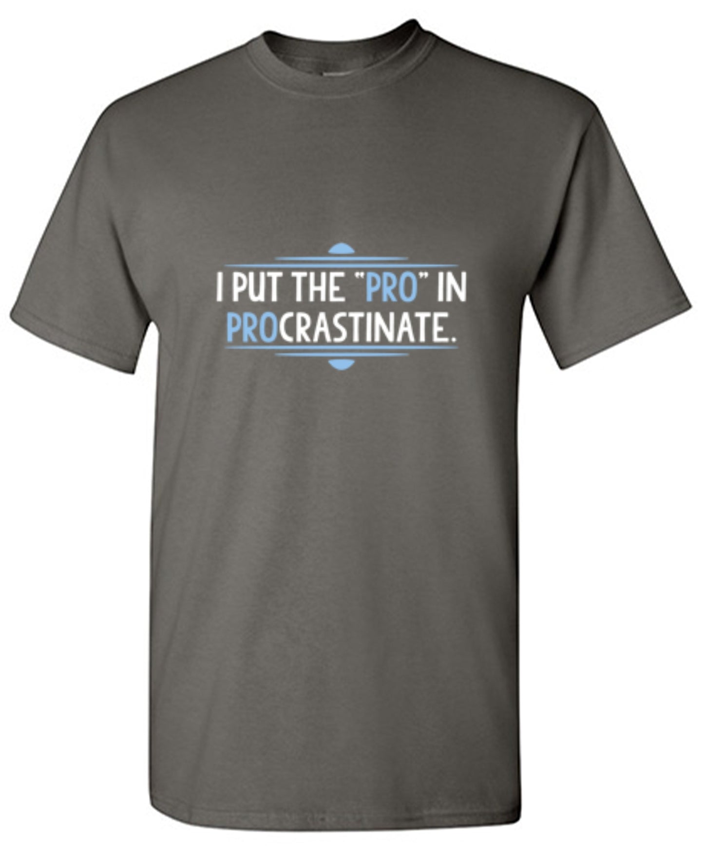 Funny T-Shirts design "I Put The Pro In Procrastinate"