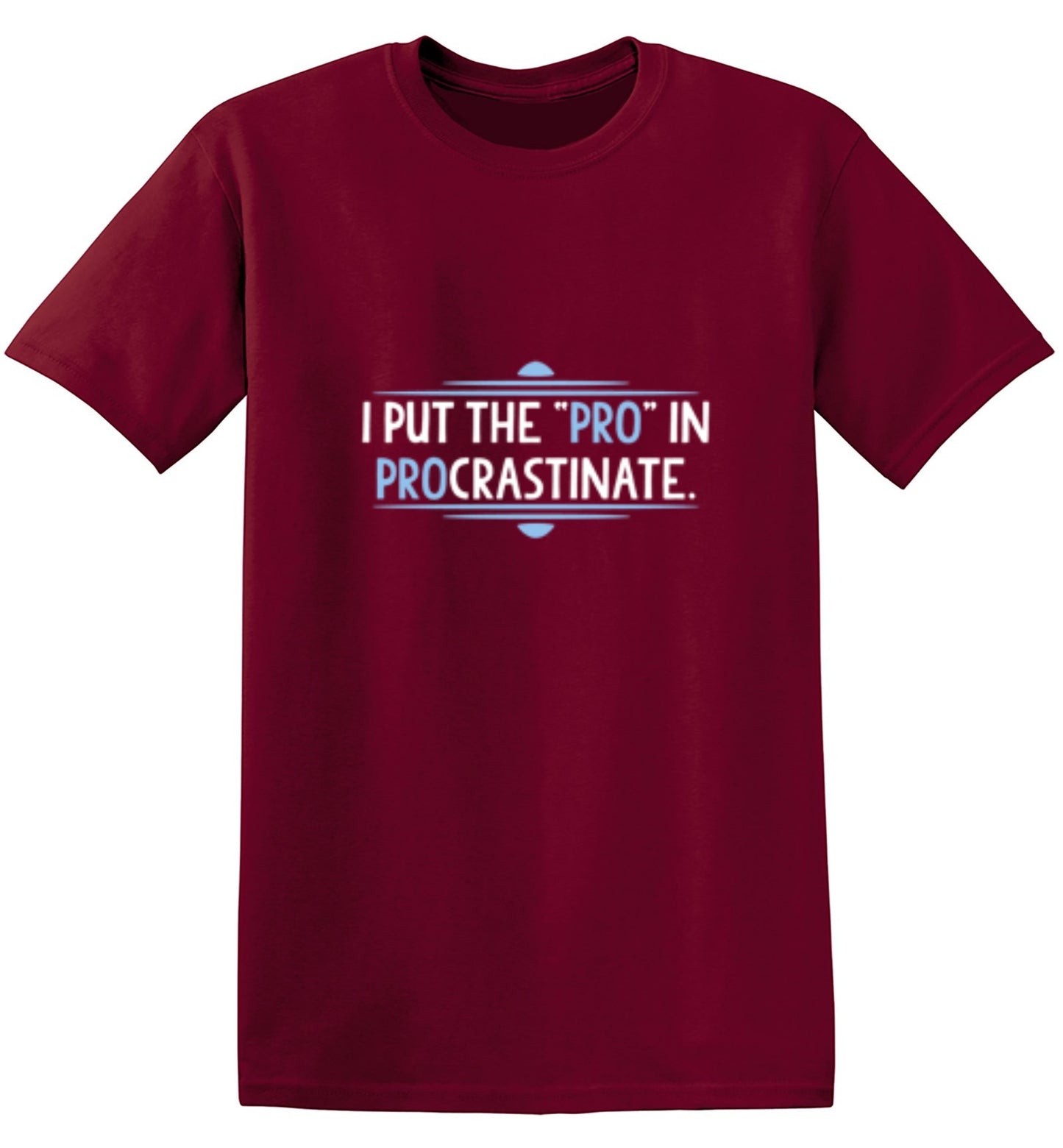 Funny T-Shirts design "I Put The Pro In Procrastinate"