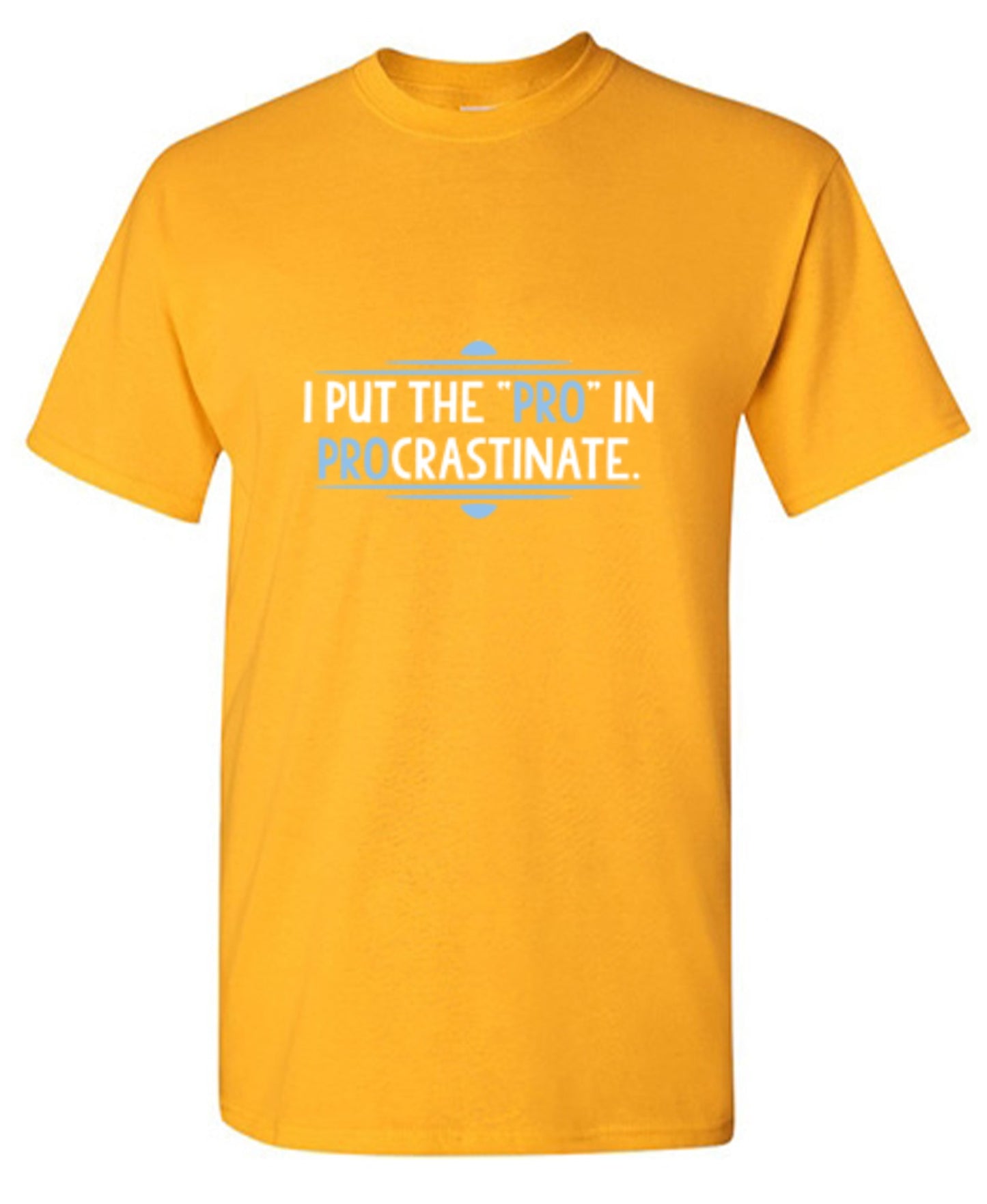 Funny T-Shirts design "I Put The Pro In Procrastinate"