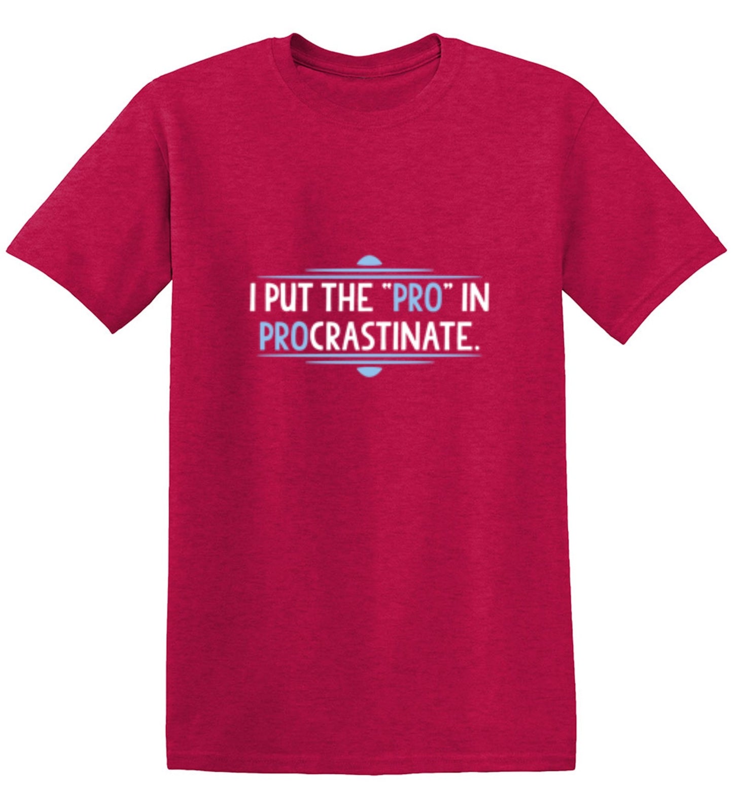Funny T-Shirts design "I Put The Pro In Procrastinate"