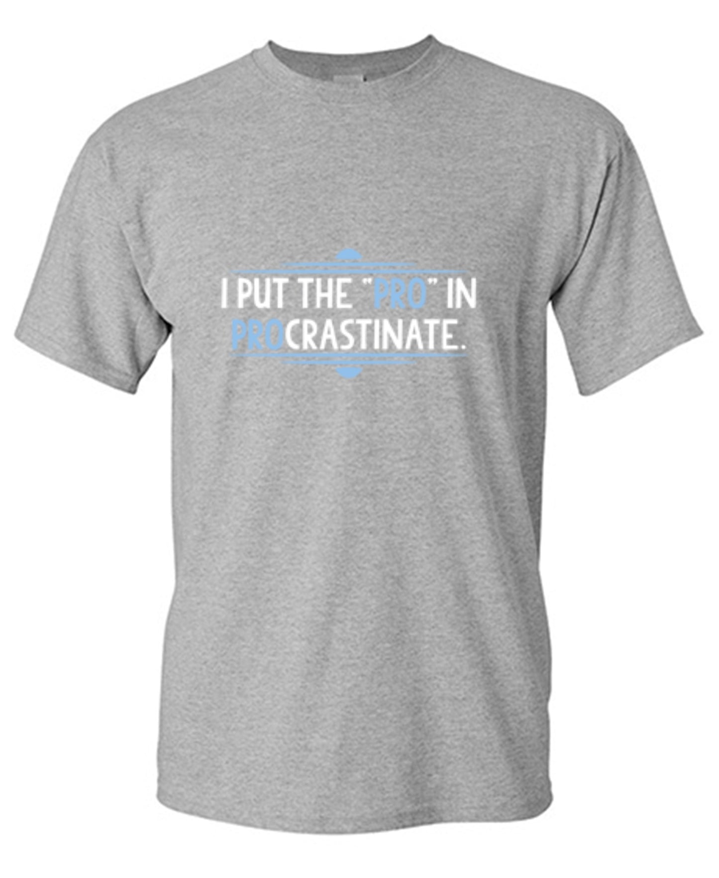 Funny T-Shirts design "I Put The Pro In Procrastinate"