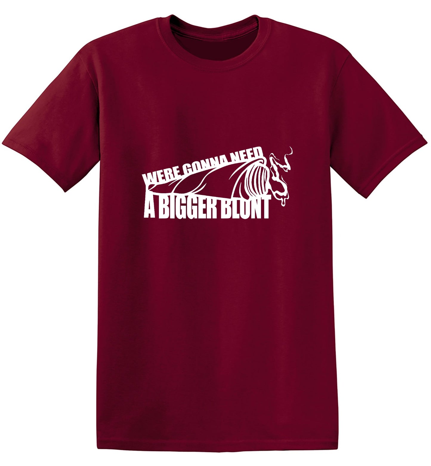 Funny T-Shirts design "Were Gonna Need A Bigger Blunt - Ring Spun Tee"