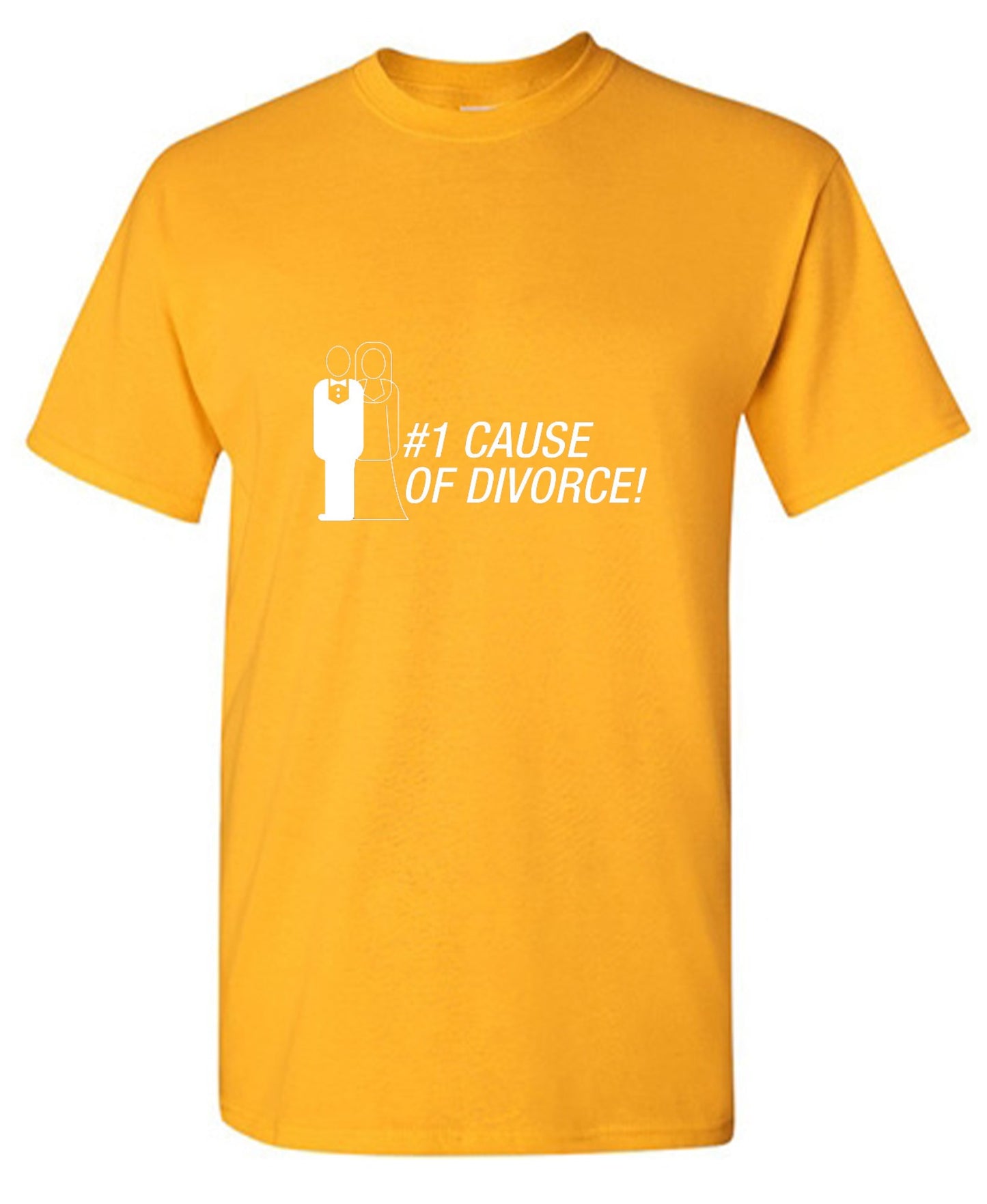 Funny T-Shirts design "#1 Cause Of  Divorce"