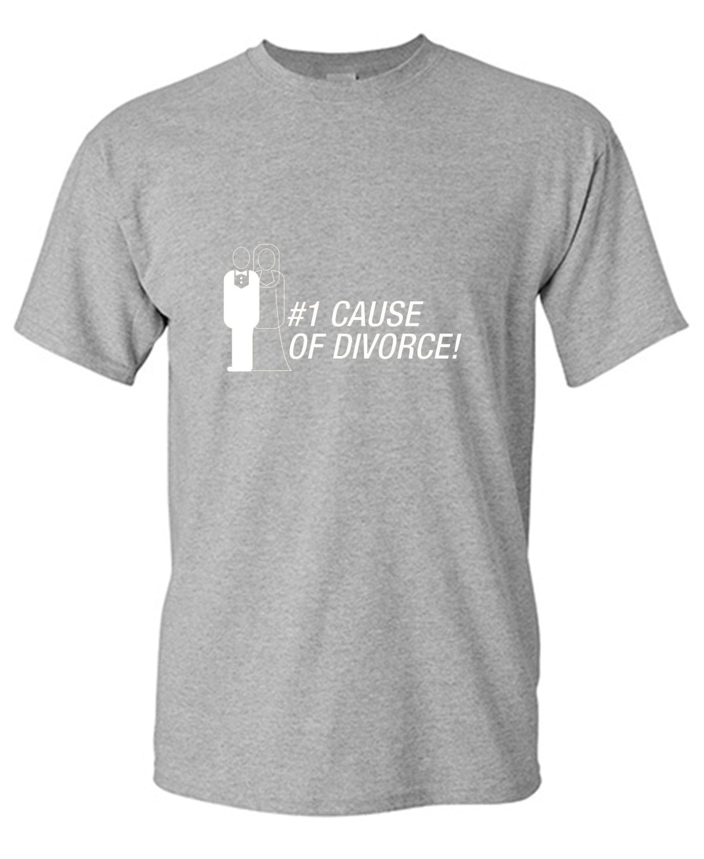 Funny T-Shirts design "#1 Cause Of  Divorce"