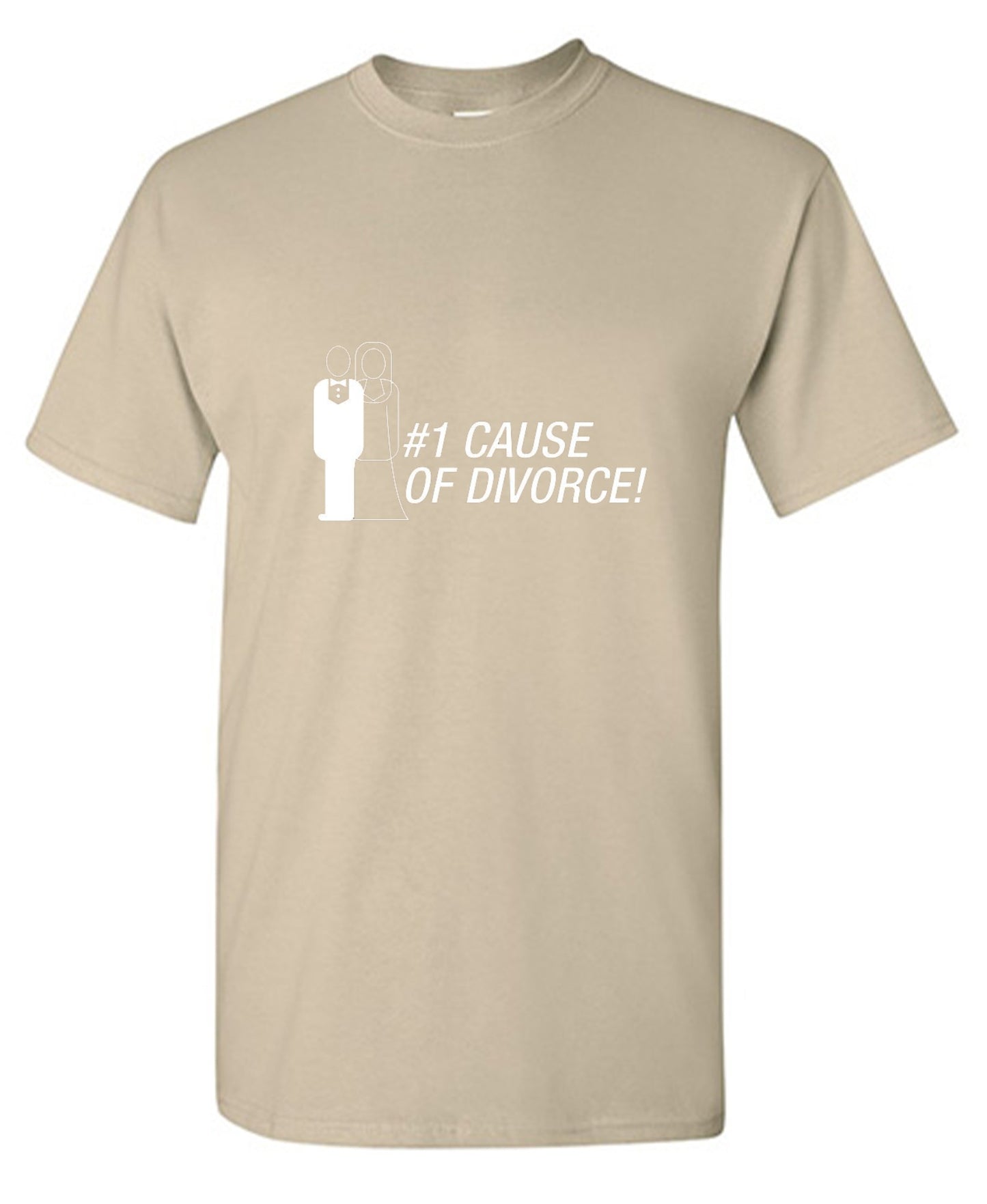 Funny T-Shirts design "#1 Cause Of  Divorce"