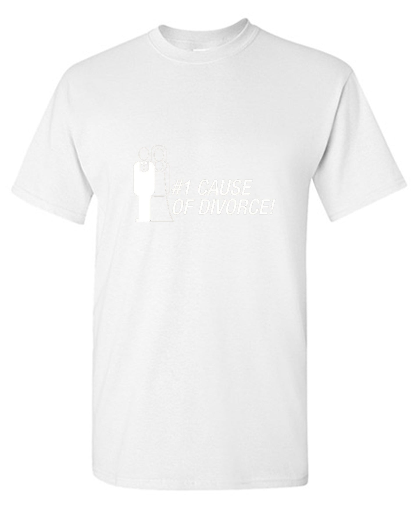 Funny T-Shirts design "#1 Cause Of  Divorce"