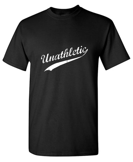 Funny T-Shirts design "Unathletic"