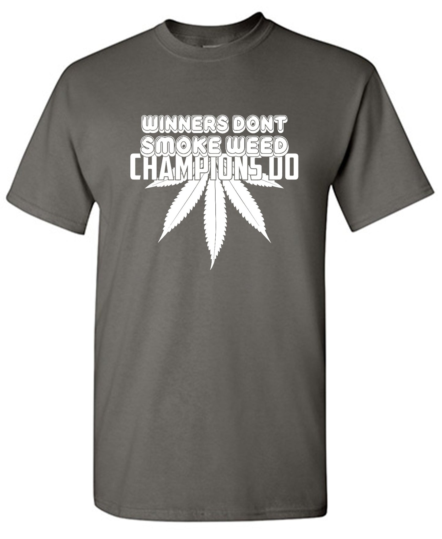 Funny T-Shirts design "Winners Dont Smoke Weed Champions Do T-Shirts - Tall Tee"