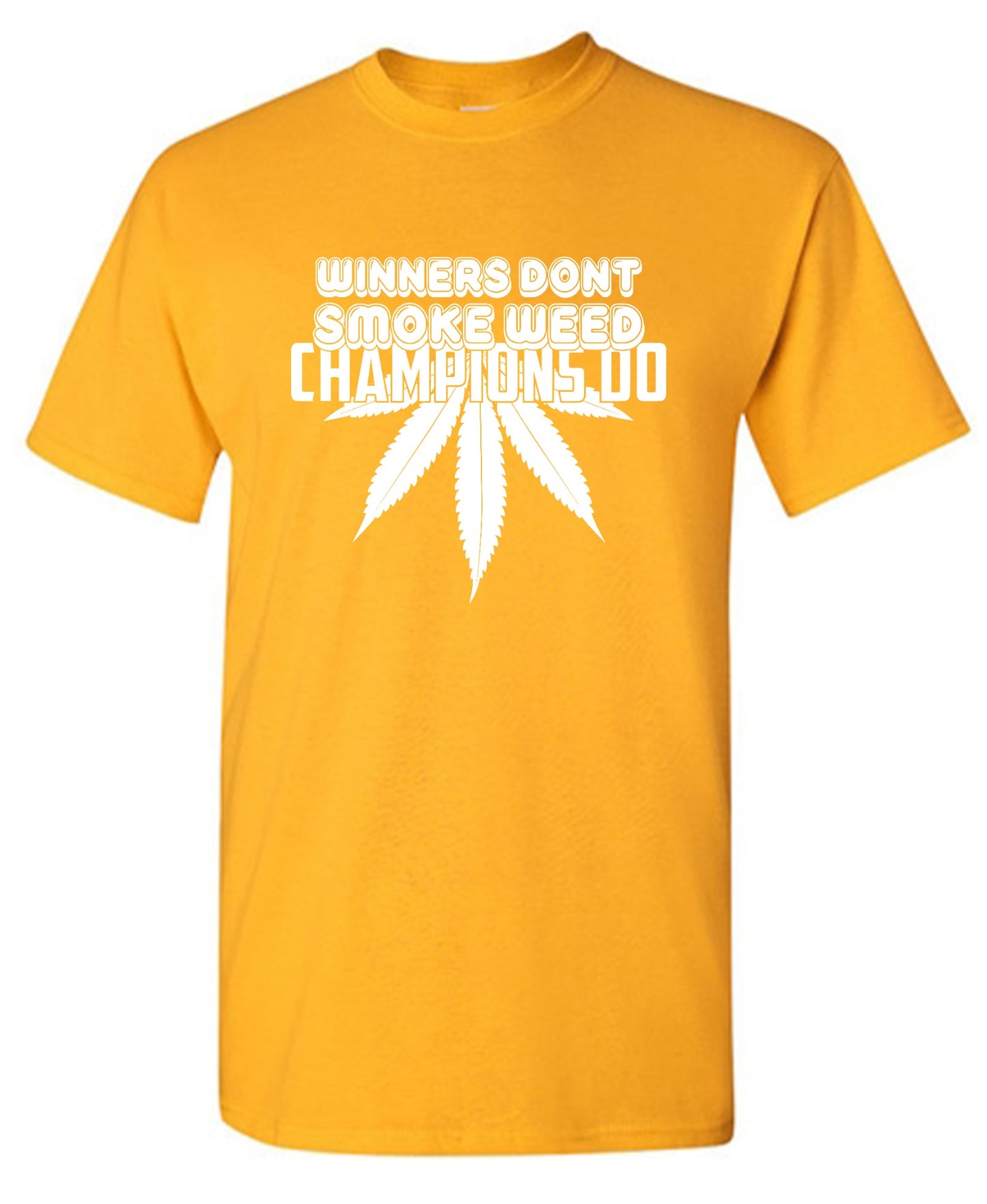 Funny T-Shirts design "Winners Dont Smoke Weed Champions Do T-Shirts"