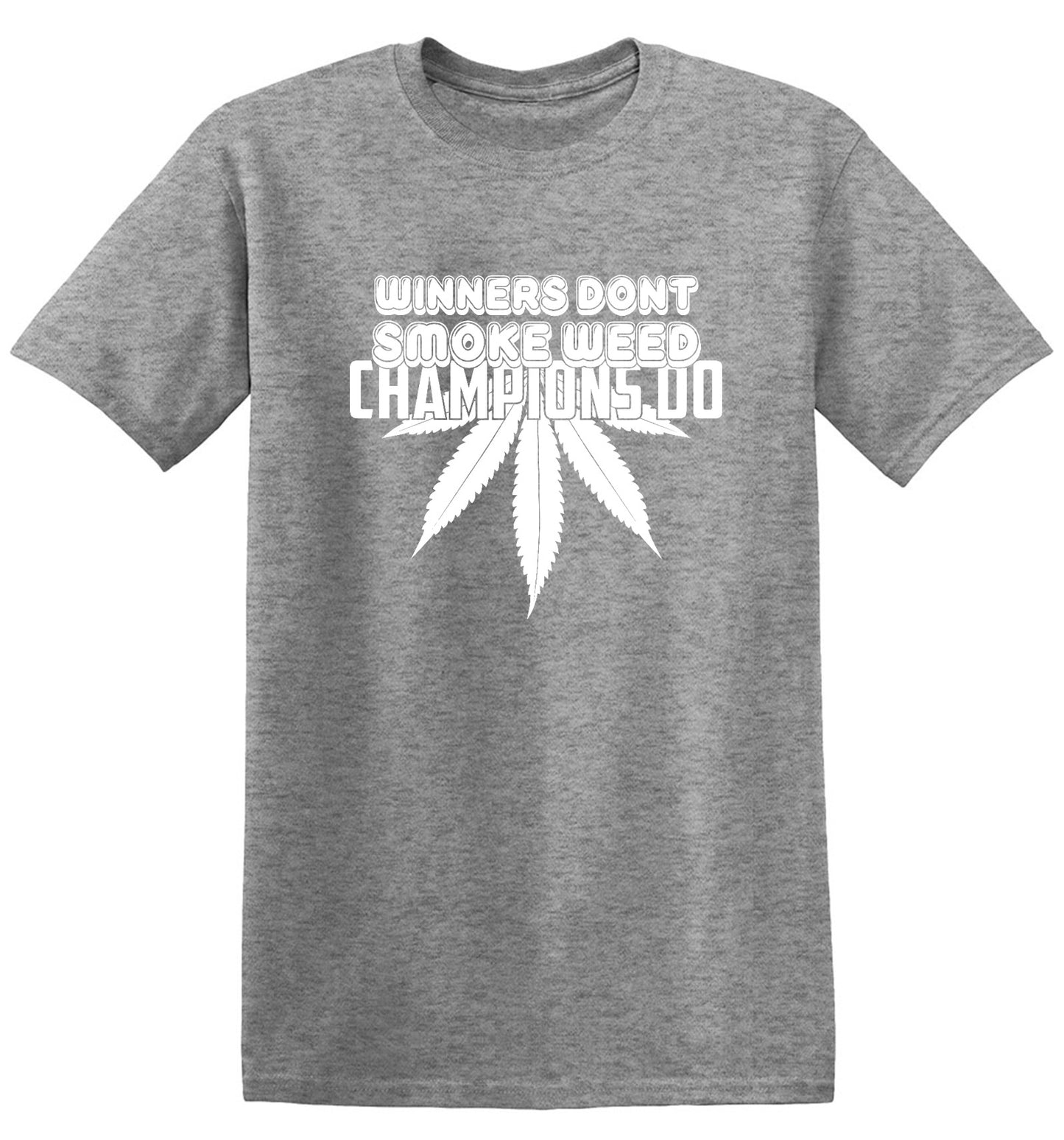 Funny T-Shirts design "Winners Dont Smoke Weed Champions Do T-Shirts"