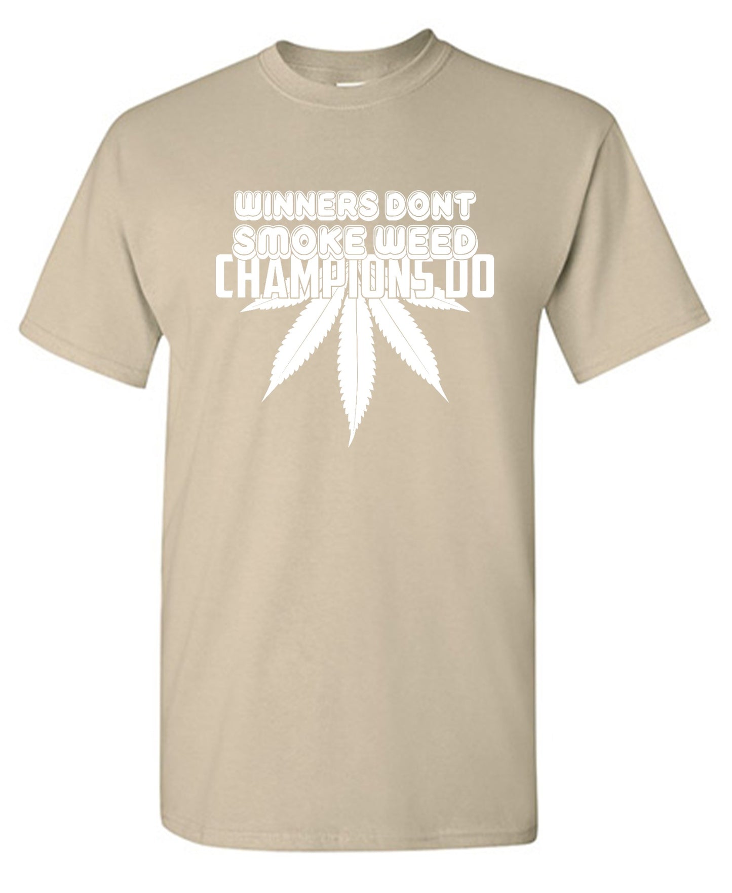 Funny T-Shirts design "Winners Dont Smoke Weed Champions Do T-Shirts"