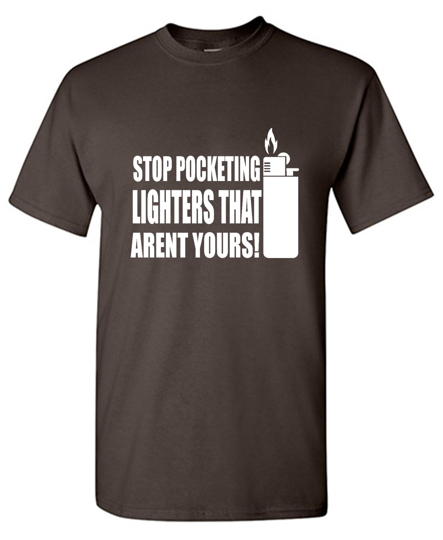 Funny T-Shirts design "Stop Pocketing Lighters That Arent Yours! - Youth"