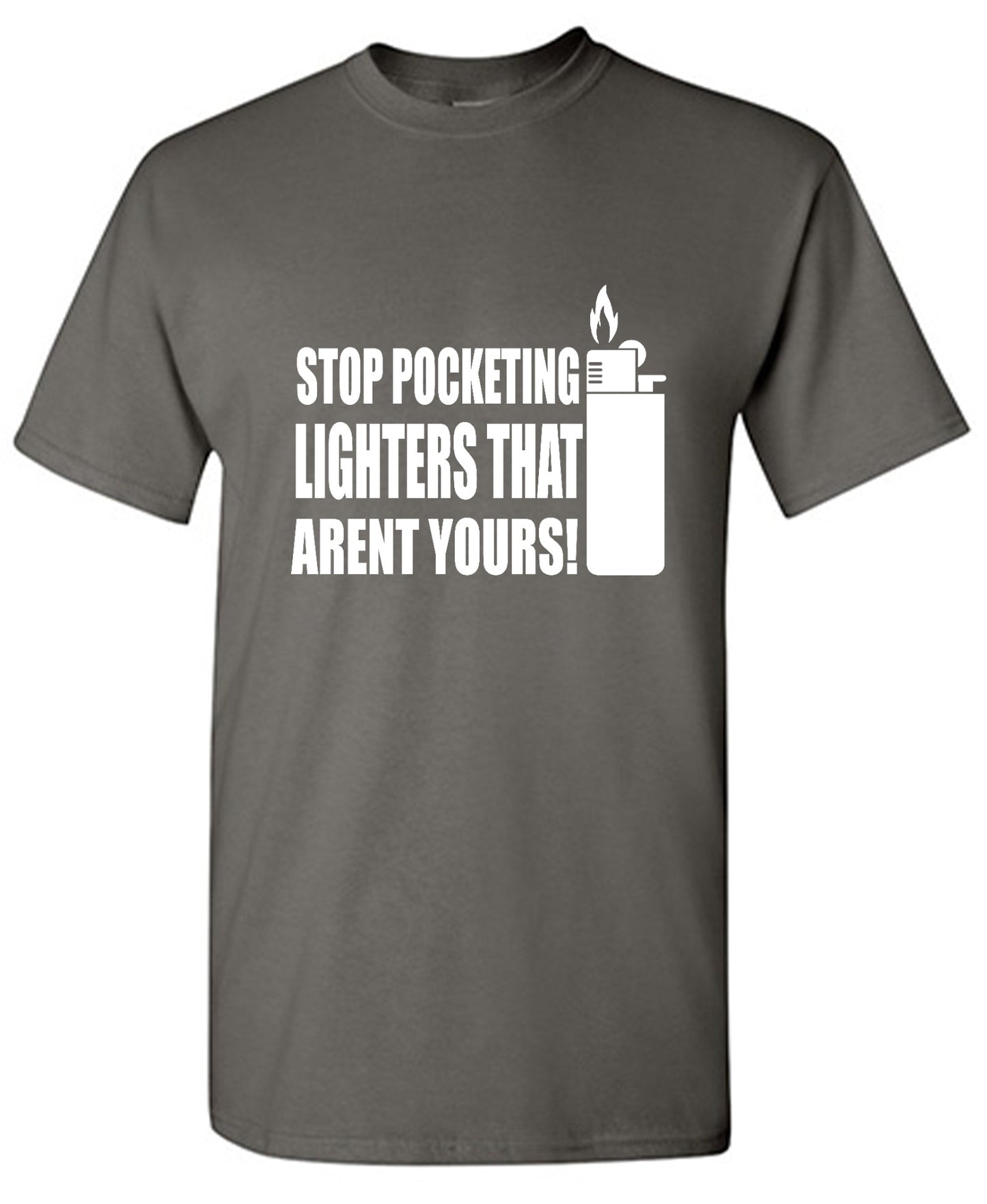 Funny T-Shirts design "Stop Pocketing Lighters That Arent Yours! - Youth"