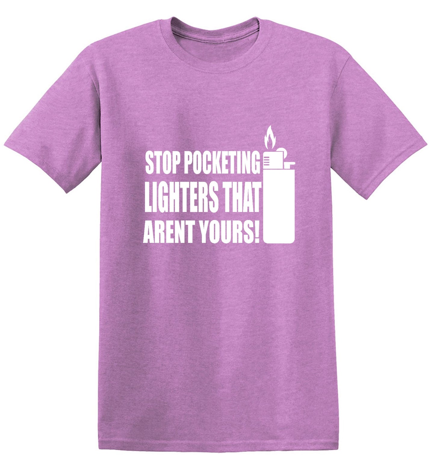 Funny T-Shirts design "Stop Pocketing Lighters That Arent Yours! - Youth"