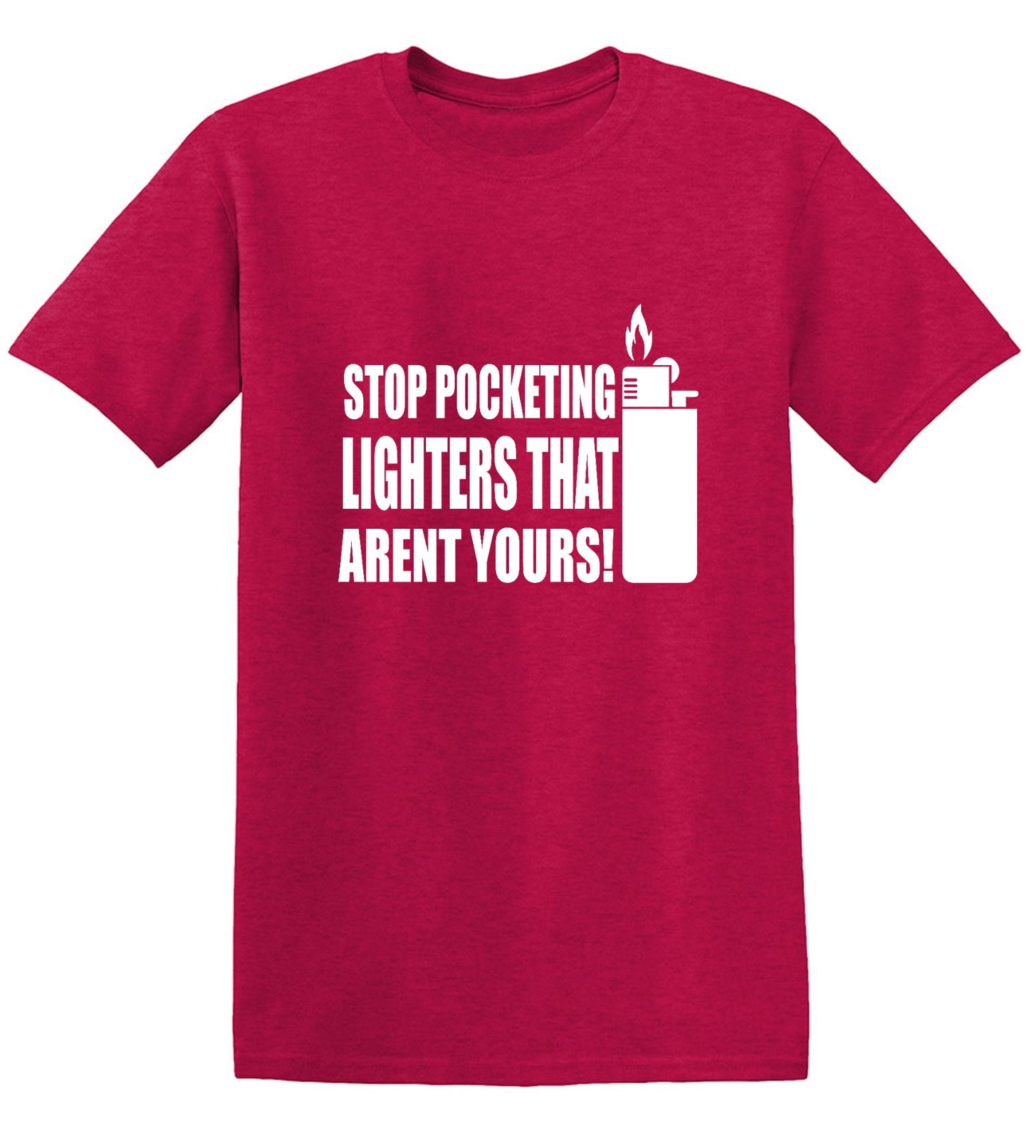 Funny T-Shirts design "Stop Pocketing Lighters That Arent Yours! - Youth"
