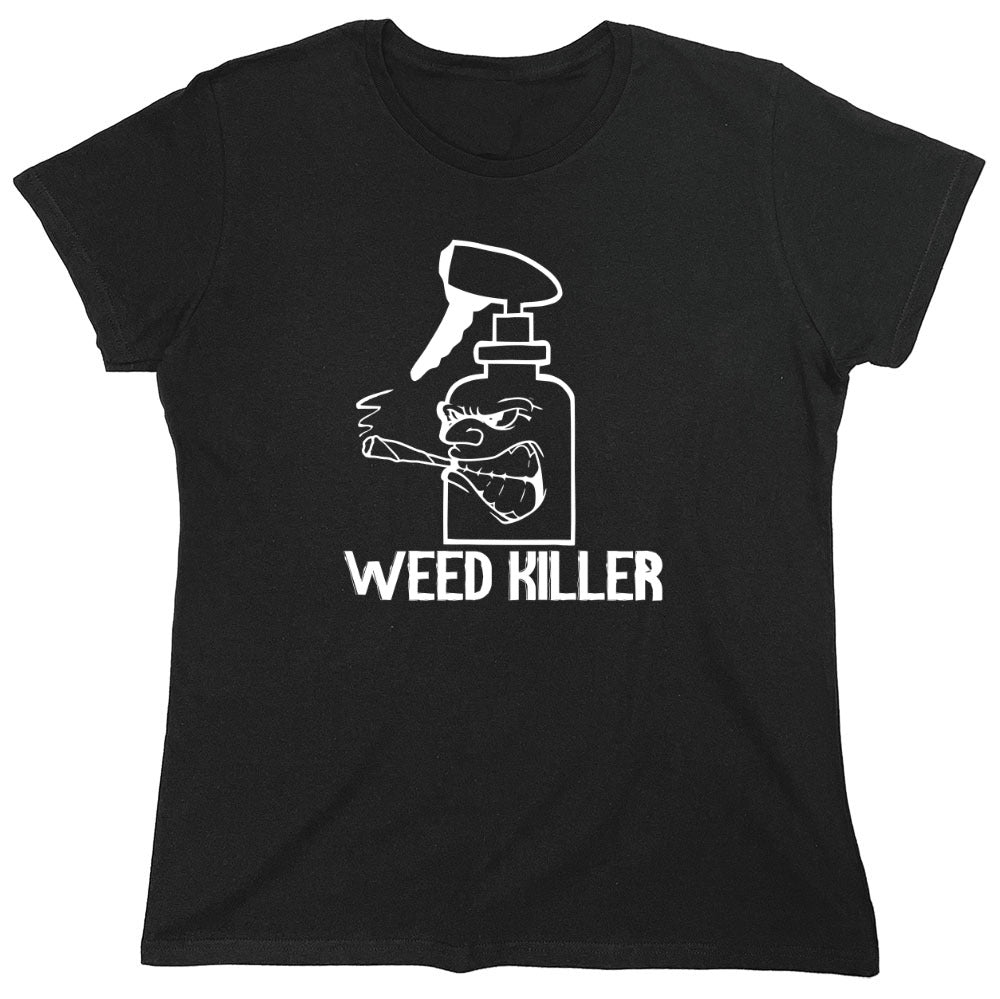 Funny T-Shirts design "Weed Killer - Womens"