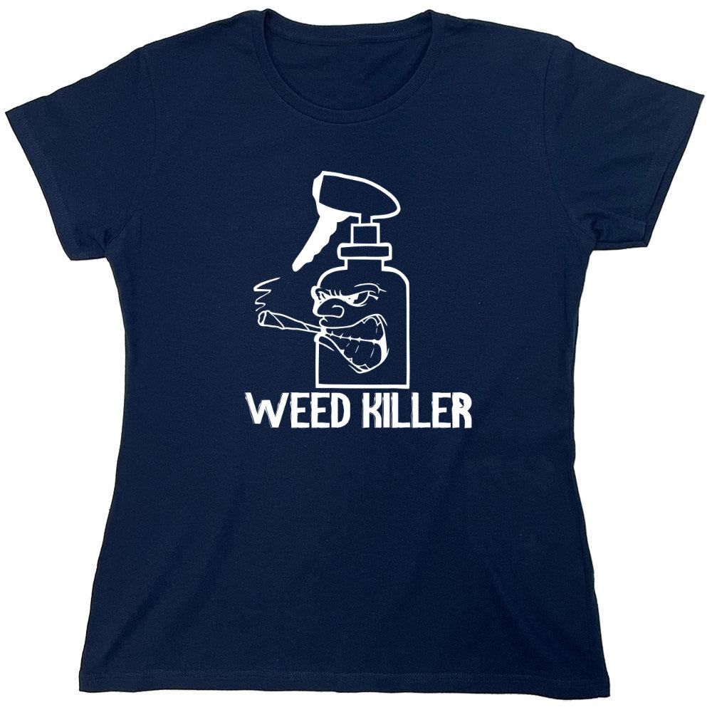 Funny T-Shirts design "Weed Killer - Womens"