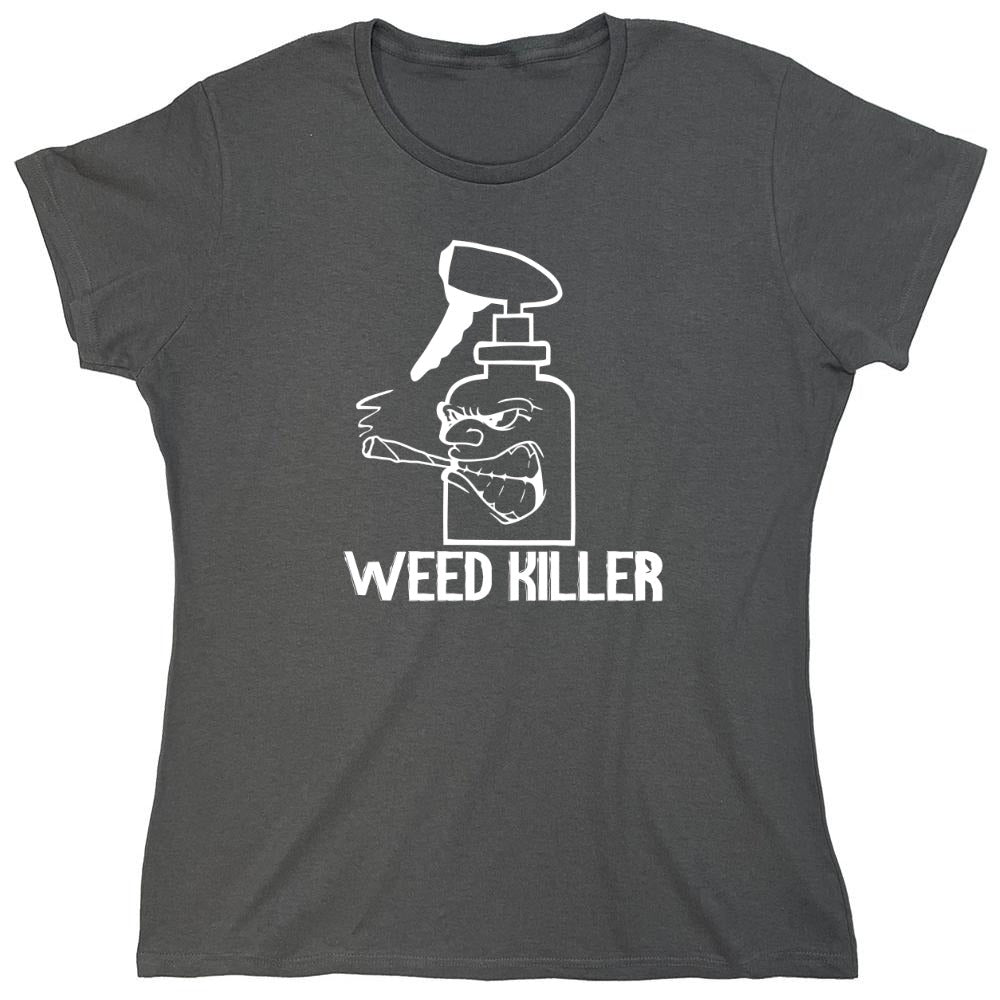 Funny T-Shirts design "Weed Killer - Womens"