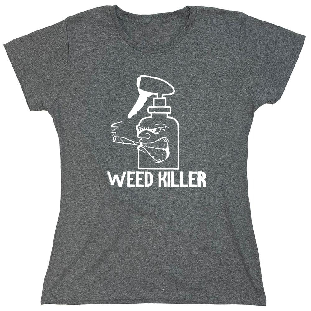 Funny T-Shirts design "Weed Killer - Womens"