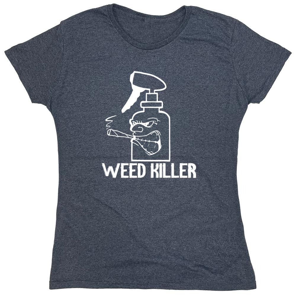Funny T-Shirts design "Weed Killer - Womens"