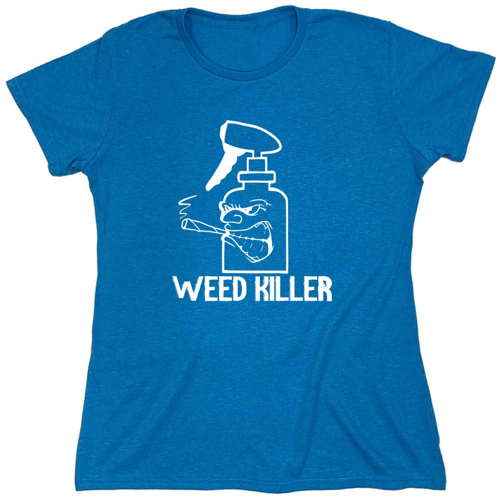 Funny T-Shirts design "Weed Killer - Womens"