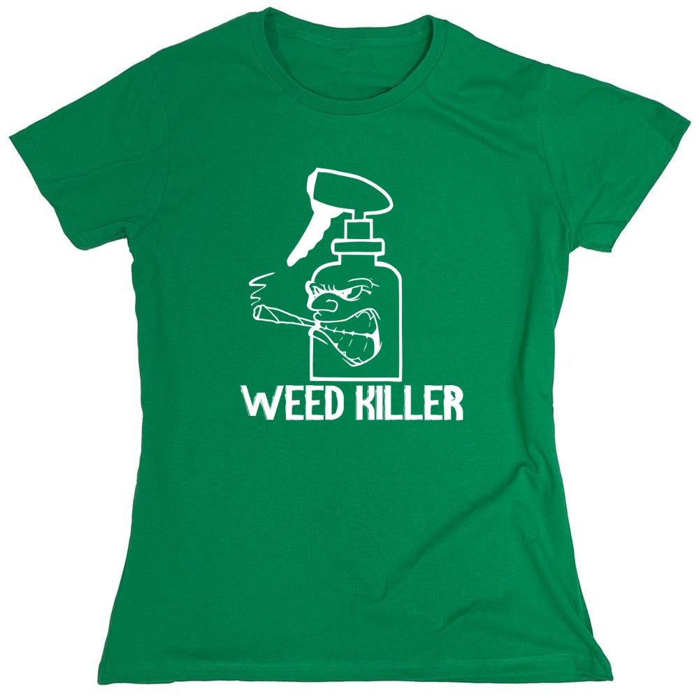 Funny T-Shirts design "Weed Killer - Womens"