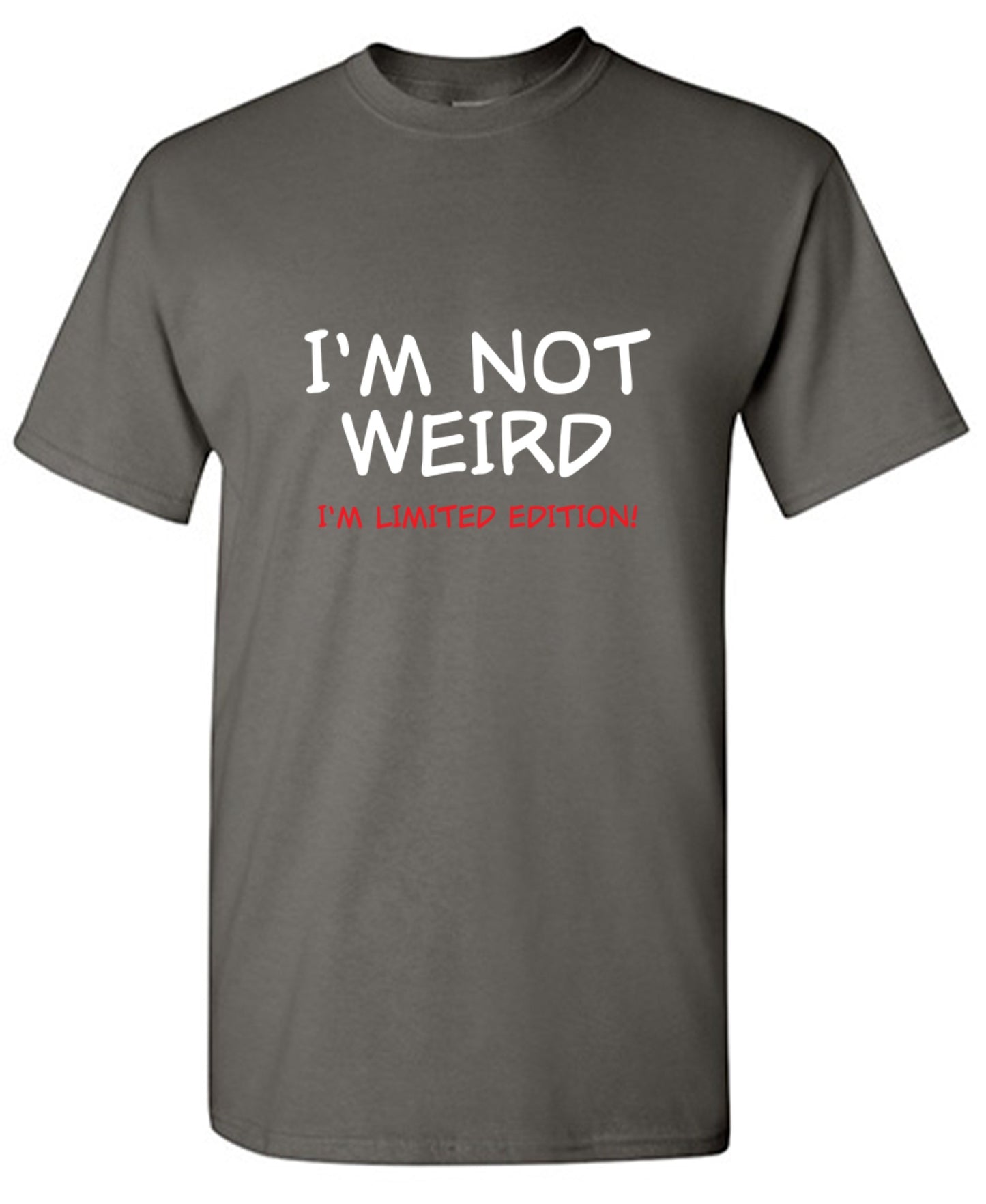 Funny T-Shirts design "I'm Not Weird I'm Limited Edition"