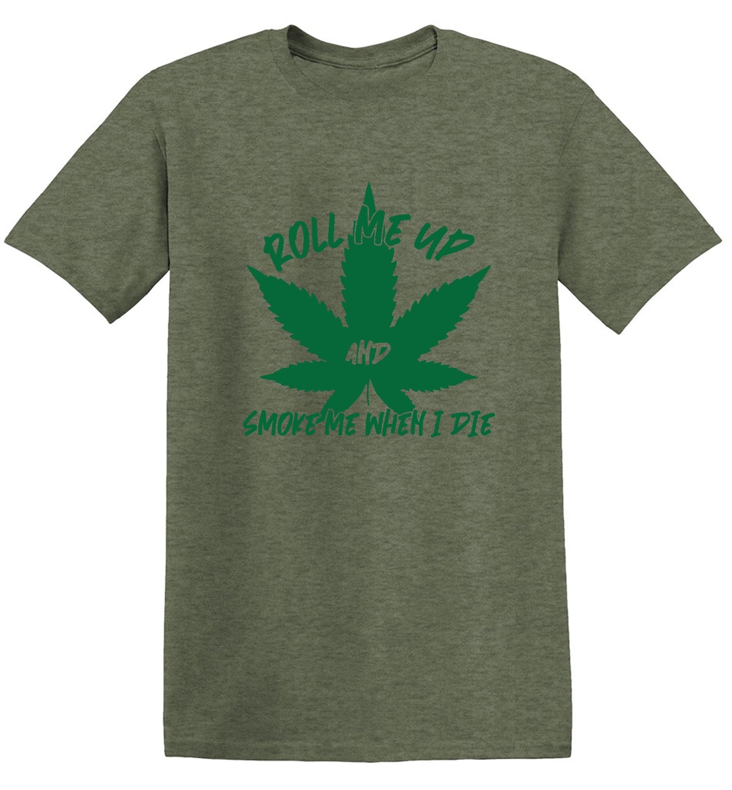 Funny T-Shirts design "Roll Me Up And Smoke Me When I Die  T-Shirt - Ring Spun Tee"