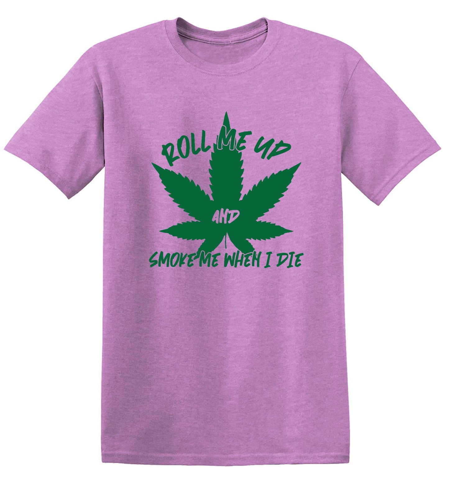 Funny T-Shirts design "Roll Me Up And Smoke Me When I Die  T-Shirt - Ring Spun Tee"