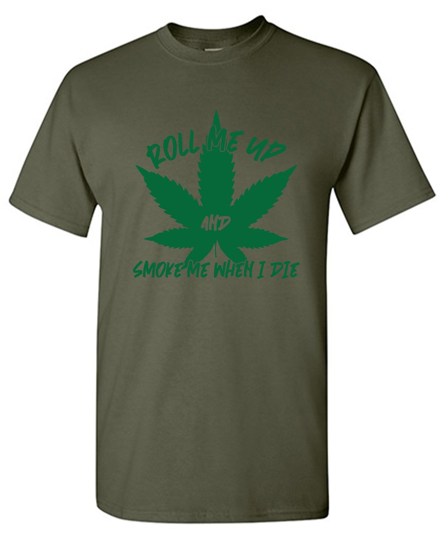 Funny T-Shirts design "Roll Me Up And Smoke Me When I Die  T-Shirt"