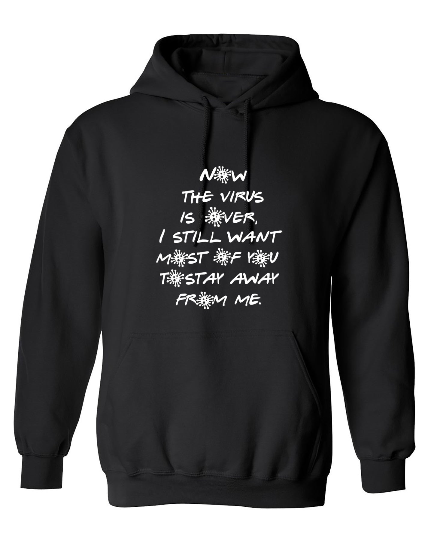 Funny T-Shirts design "Now The Virus Is Over - Hoodie"