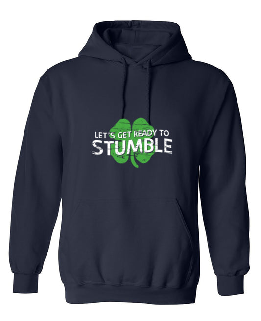 Funny T-Shirts design "Let's Get Ready To Stumble T-Shirt - Hoodie"