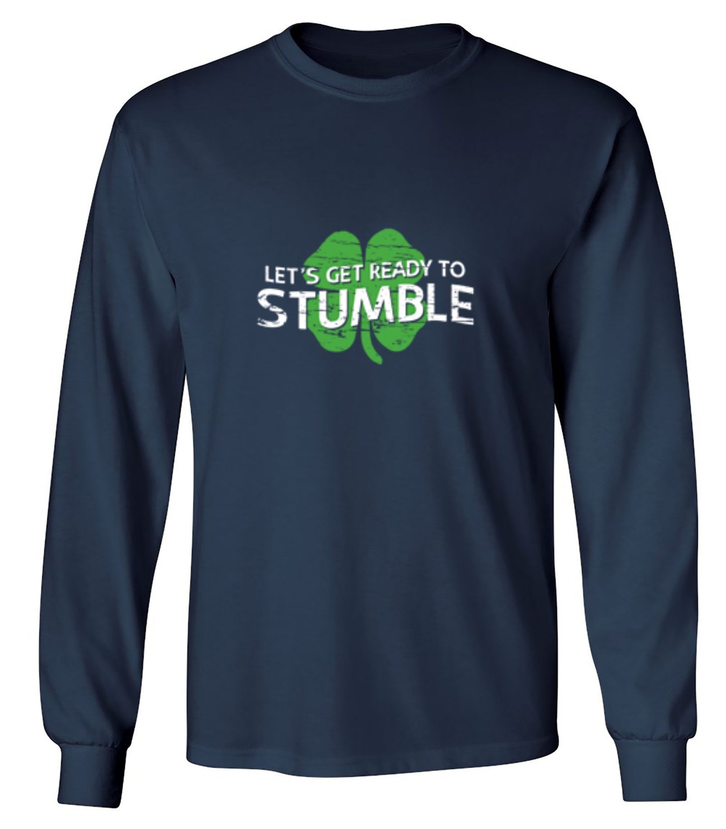 Funny T-Shirts design "Let's Get Ready To Stumble T-Shirt - Long Sleeve"