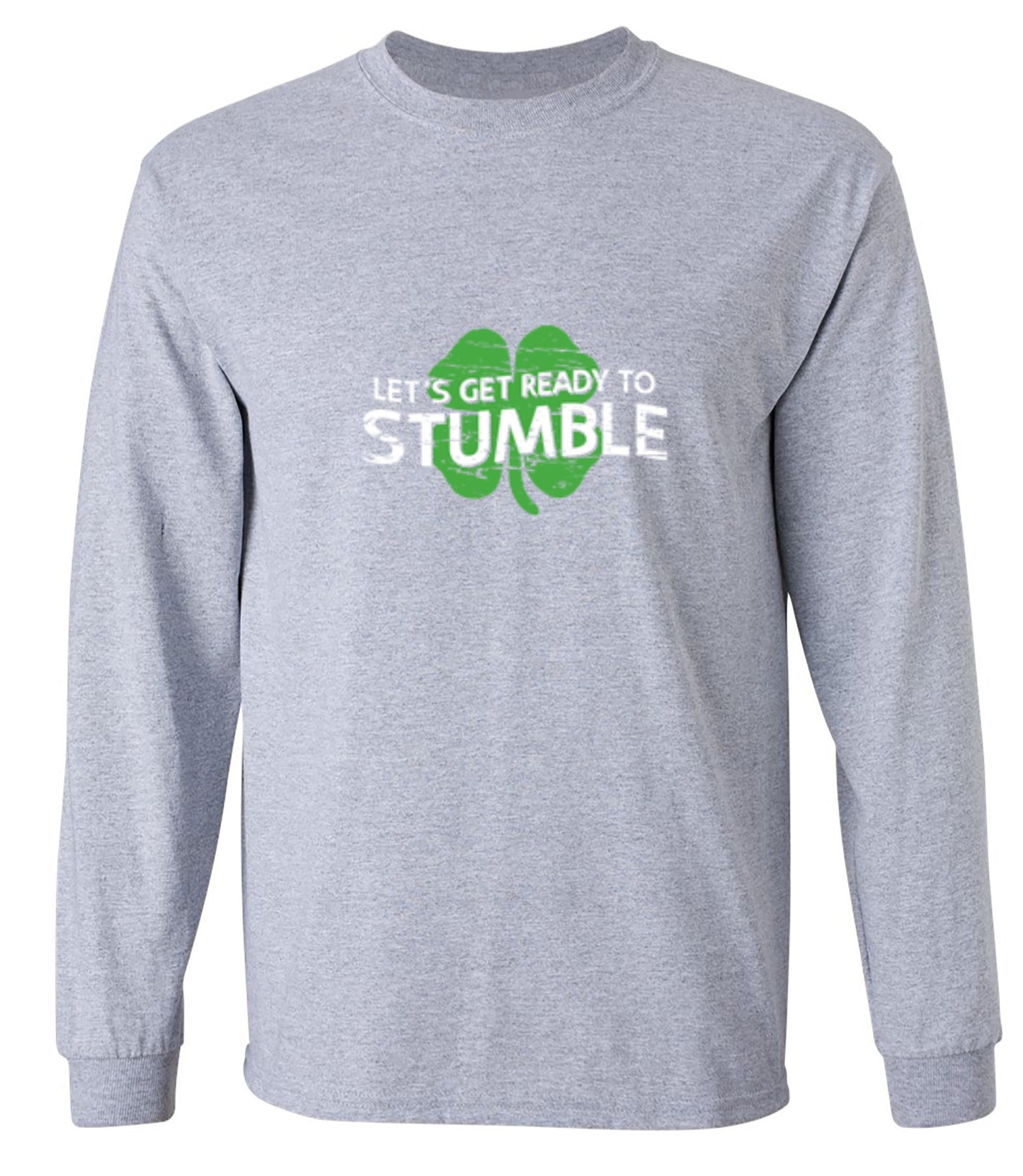 Funny T-Shirts design "Let's Get Ready To Stumble T-Shirt - Long Sleeve"