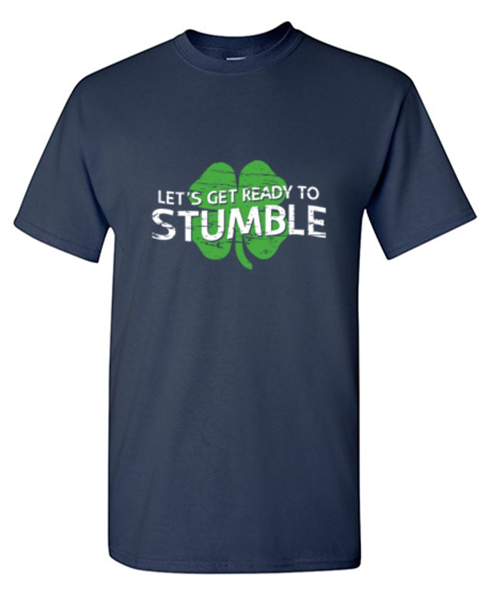 Funny T-Shirts design "Let's Get Ready To Stumble T-Shirt - Tall Tee"