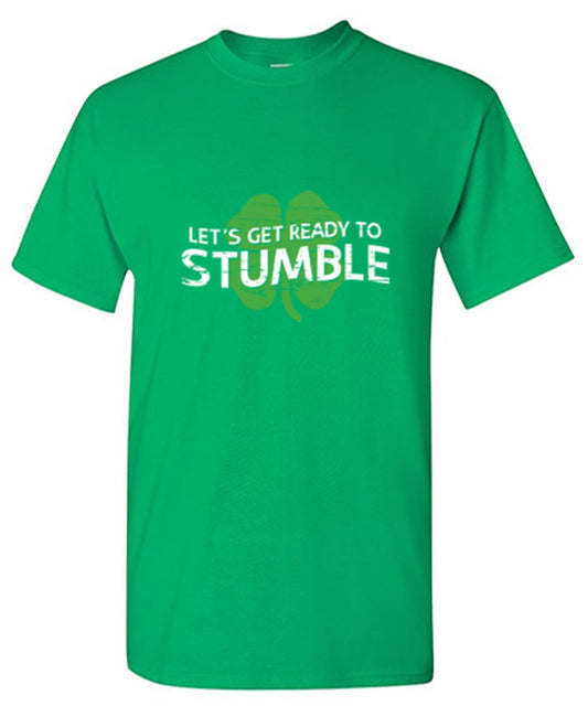 Funny T-Shirts design "Let's Get Ready To Stumble T-Shirt"