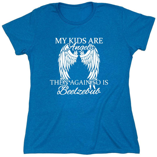Funny T-Shirts design "My Kids Are Angels - Womens"