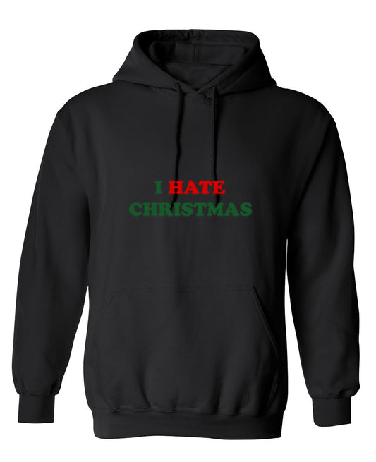 Funny T-Shirts design "I Hate Christmas - Hoodie"
