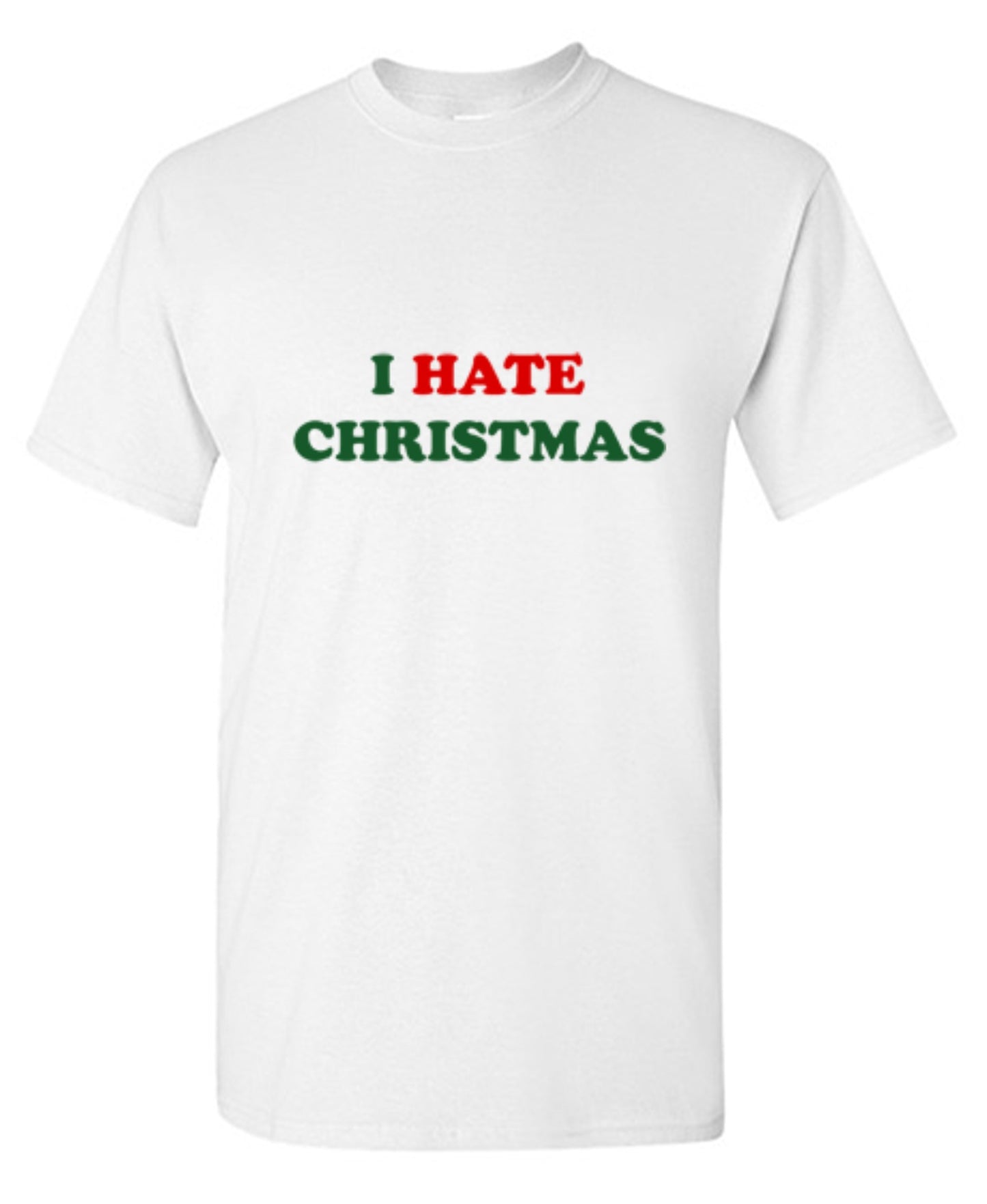 Funny T-Shirts design "I Hate Christmas"