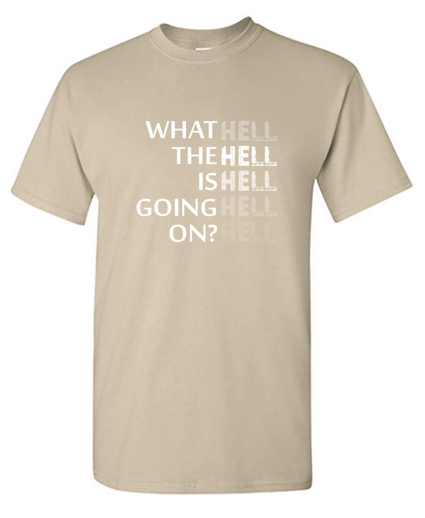 Funny T-Shirts design "What the Hell is Going On? Mens T Shirt"