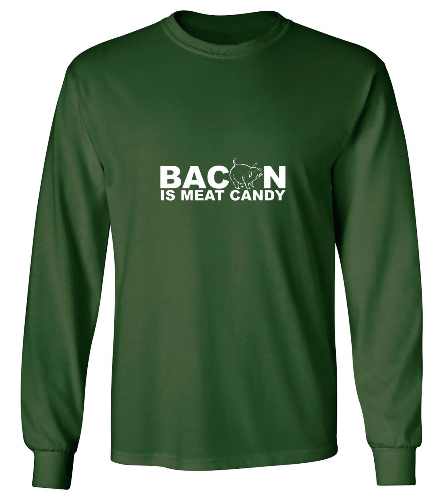 Funny T-Shirts design "Bacon Is Meat Candy - Long Sleeve"