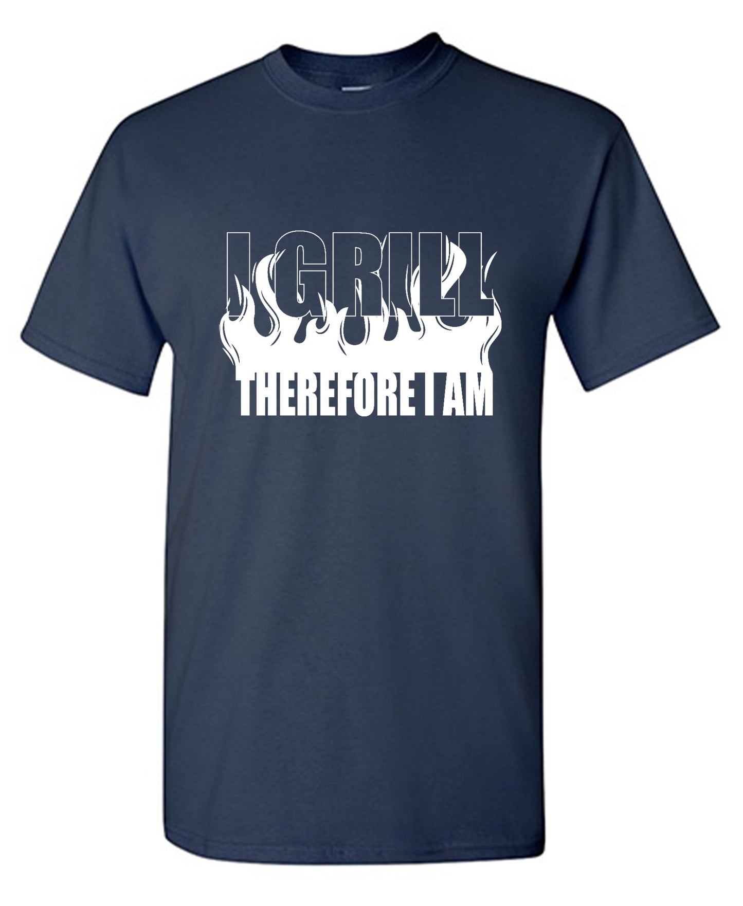 Funny T-Shirts design "I GRILL, Therefore I Am"