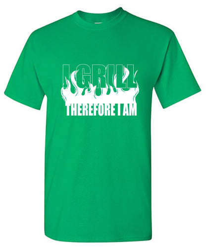 Funny T-Shirts design "I GRILL, Therefore I Am"