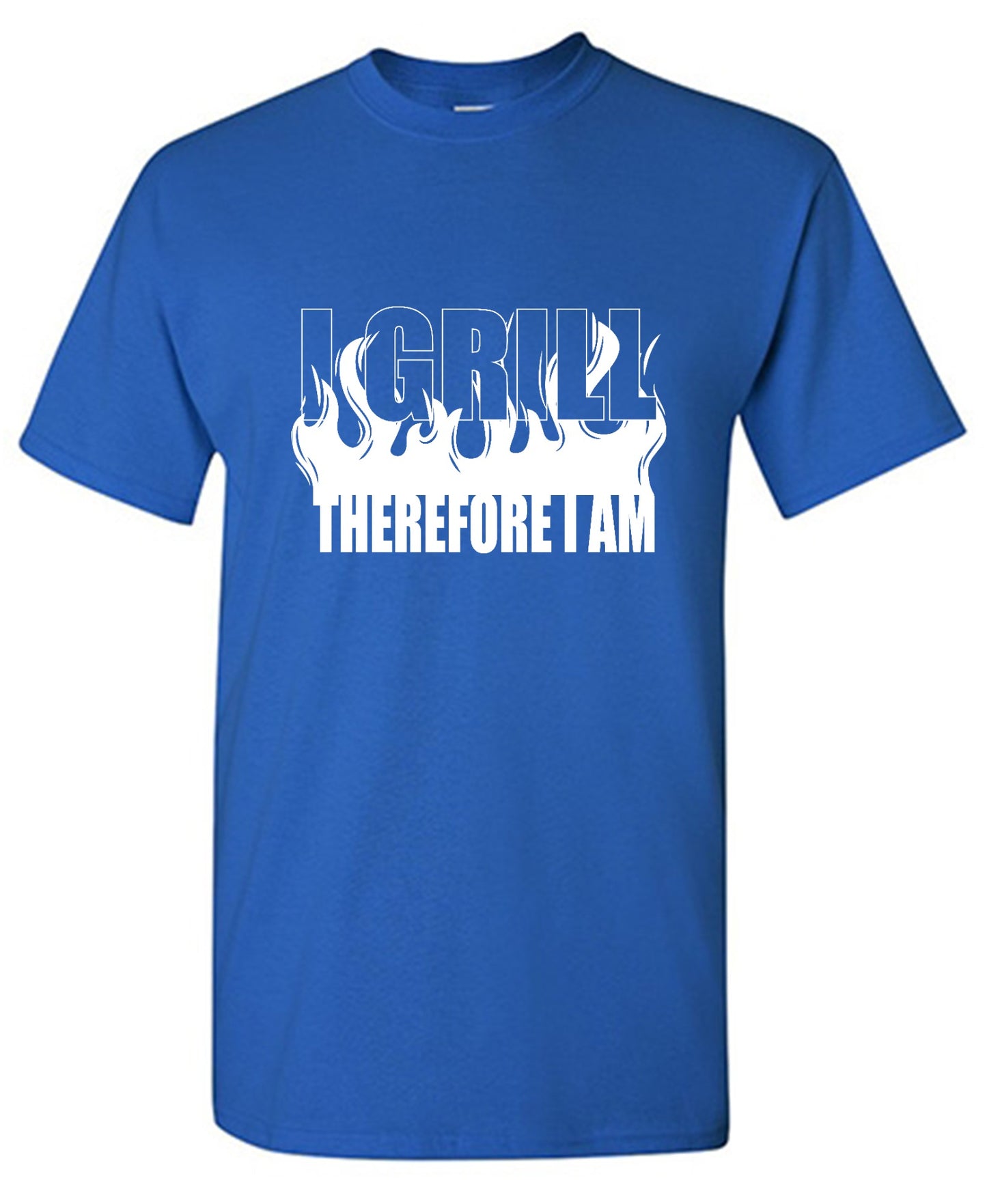 Funny T-Shirts design "I GRILL, Therefore I Am"
