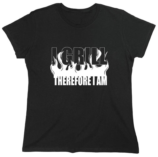 Funny T-Shirts design "I GRILL, Therefore I Am - Womens"