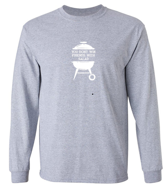 Funny T-Shirts design "You Don't Win Friends with Salad - Long Sleeve"